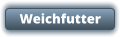 Weichfutter