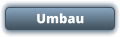 Umbau